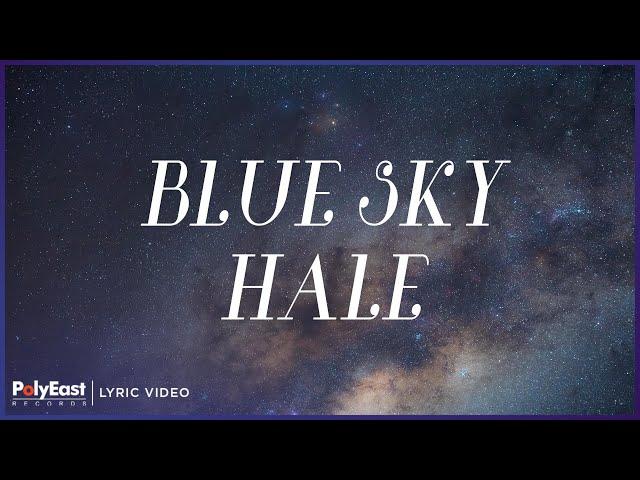 Hale - Blue Sky (Lyric Video)