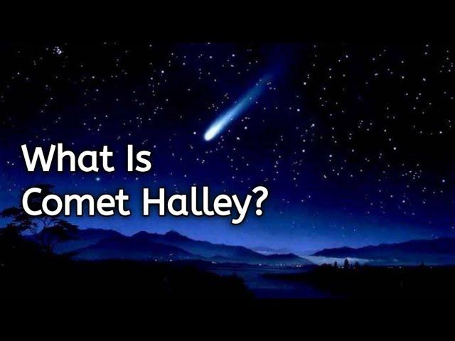 What Is Halley's Comet? Facts About Most Famous Comet || RealFacts