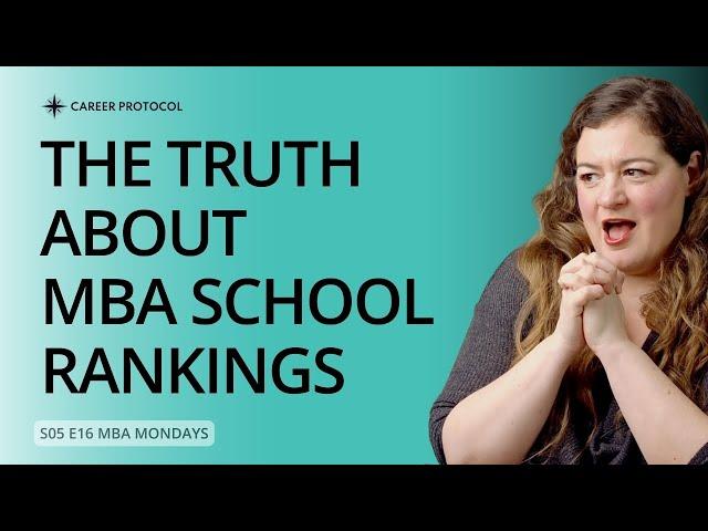 The Truth About MBA School Rankings