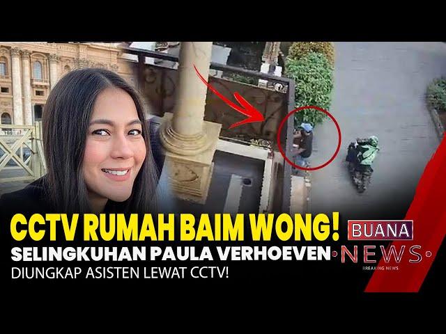 BUKTI CCTV RUMAH BAIM WONG! UNGKAP SIAPA SELINGKUHAN PAULA SEBENARNYA