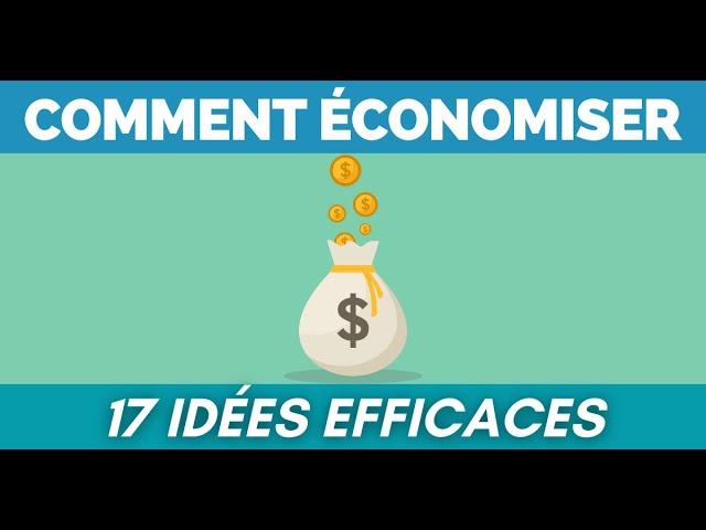 Comment économiser : 17 idées pour mettre de l’argent de côté