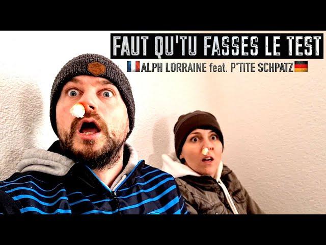 FAUT QU'TU FASSES LE TEST - Alph Lorraine feat. P'tite Schpatz (Clip Officiel)