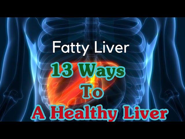 13 Ways to a Healthy Liver | Cured For Life