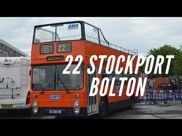 Full route 22 Stockport to Bolton (no longer runs to an extent) Gm buses