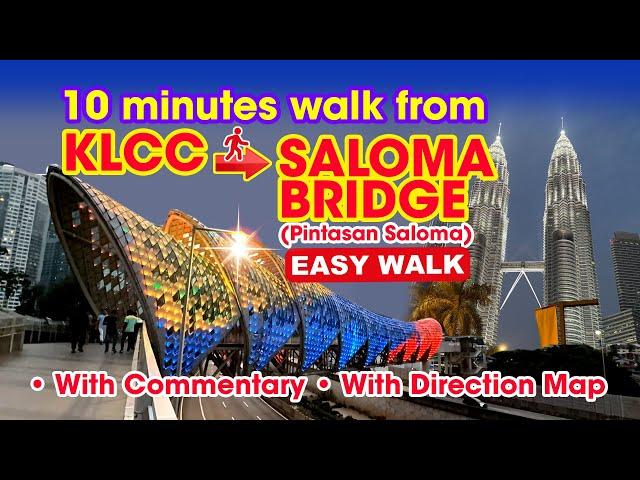 10 minutes walk from KLCC-Saloma Bridge (Pintasan Saloma)