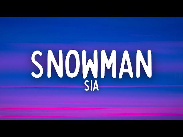 Sia - Snowman (Lyrics)