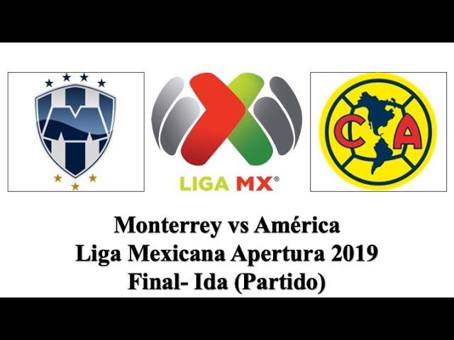 Monterrey vs América | Liga Mexicana Apertura 2019 | Final- Ida | Partido