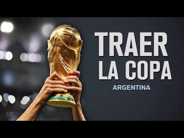 ARGENTINA - Traer la Copa | Videoclip #qatar