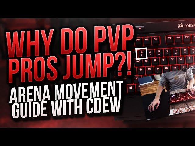 Why Do WoW PVP Pros Jump A Lot? Arena Movement Tips & Guide - Cdew's Dew's and Dew-nots!