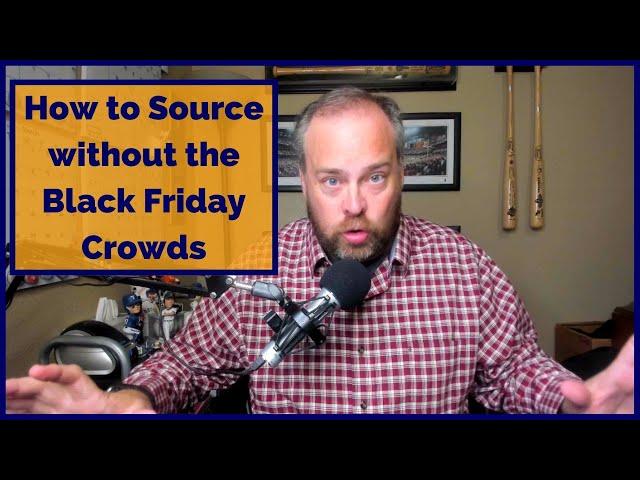 Amazon FBA - How to Source Black Friday Sales - No Crowds or Long Lines