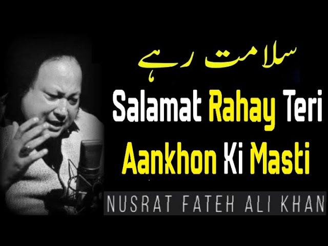 Salamat rahi teri aankhon ki masti | Nusrat Fateh Ali Khan | Super Hit Qawwali