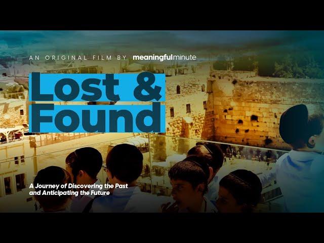 Lost & Found: Revisiting Yerushalayim this Shiva Asar B'Tammuz - A Film by Meaningful Minute