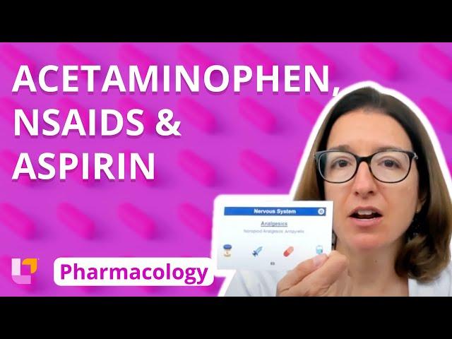 Acetaminophen, NSAIDs, & Aspirin - Pharmacology - Nervous System | @LevelUpRN