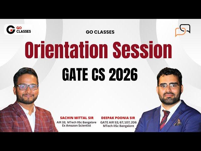 Orientation Session for GATE CS 2026 Complete Course | GO Classes