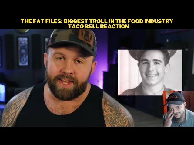 The Fat Files: Biggest Troll In The Food Industry - Taco Bell Reaction