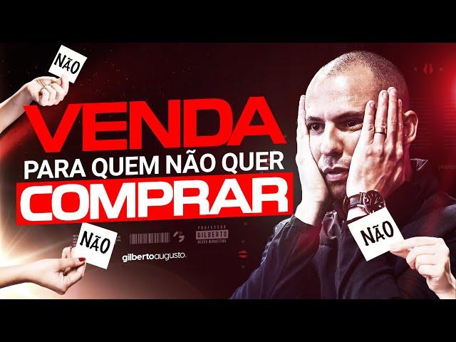 Lide com Objeções em Vendas: 7 Técnicas Infalíveis | Gilberto Augusto