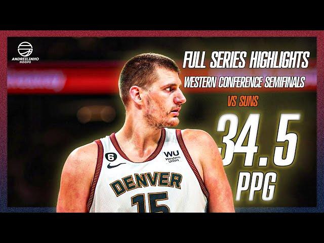 Nikola Jokic Full Series Highlights vs Suns ● 2023 WCSF ● 34.5 PPG! ● 1080P 60 FPS