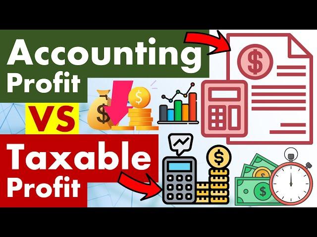 Differences Between Accounting Profit and Taxable Profit.