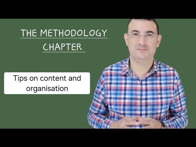 The Methodology Chapter: tips on content and organisation