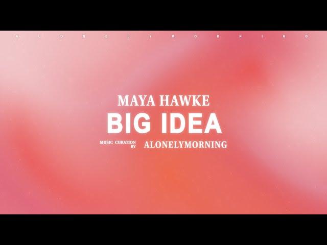 Maya Hawke - Big Idea (Lyrics)