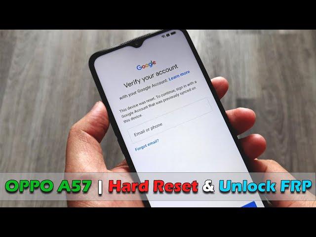 OPPO A57 | Hard Reset & Unlock FRP