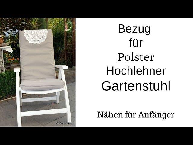 Bezug für Hochlehner Polster Gartenstuhl nähen für Anfänger