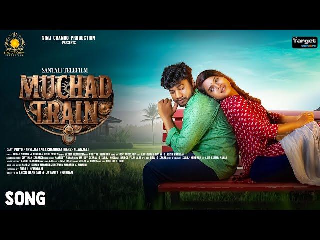 NOWA SAGAI DO || MUCHAD TRAIN || SANTALI VIDEO 2024-25 || PRIYA & PARSI