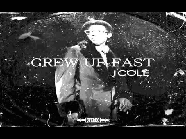 J.Cole - Grew Up Fast