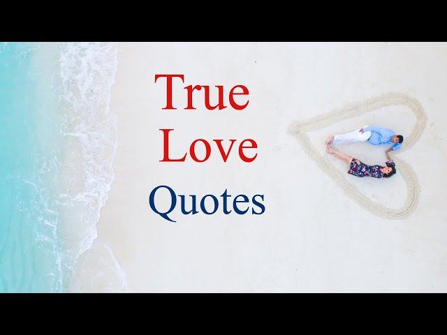 True Love Quotes and Sayings | Deep & Real Emotions