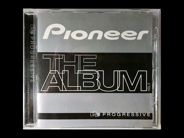 Pioneer The Album Vol. 3: PROGRESSIVE (CD 3)