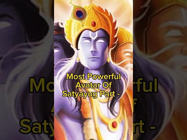 Most Powerful Avatar Of Satyayug Part - 4 