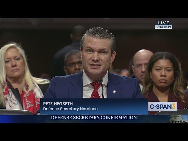 Pete Hegseth Senate Confirmation Hearing to be Secretary of Defense