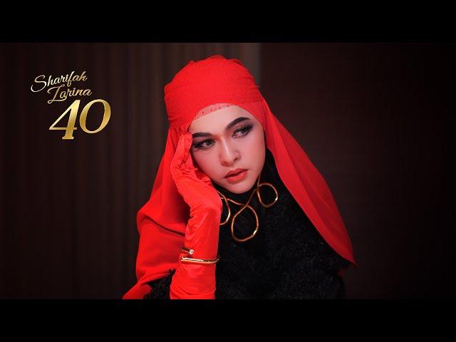 40 - Sharifah Zarina (Official Music Video)