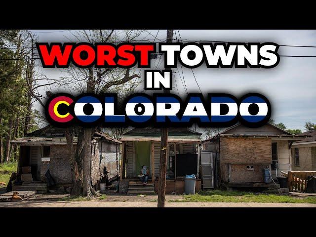 Worst Towns to Live in Colorado