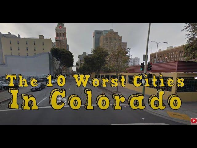 The 10 Worst Cities In Colorado Explained