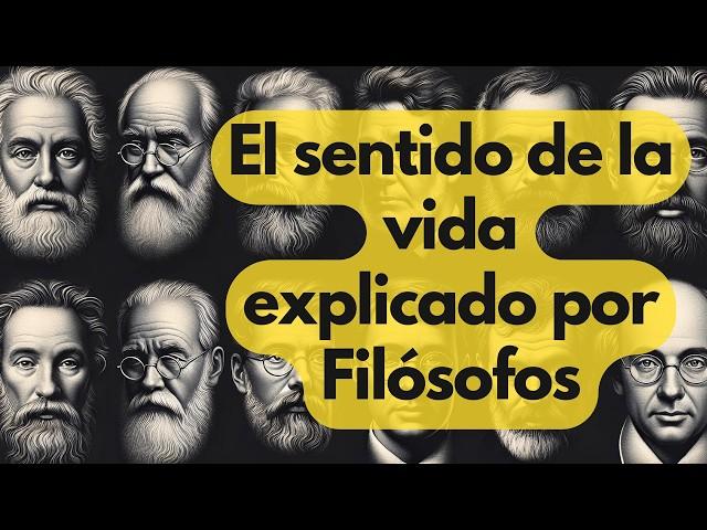 El Sentido de la Vida Explicado por Grandes Filósofos