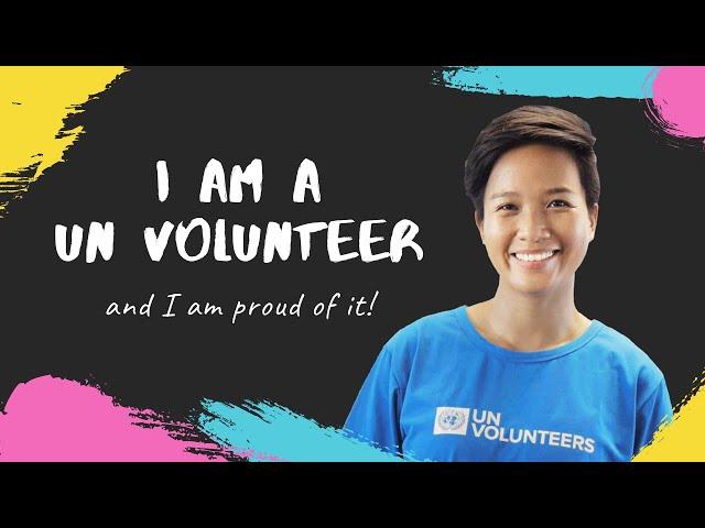 I am a UN Volunteer, and I am proud of it!