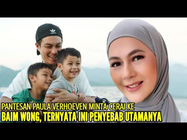 PENYEBAB KERETAKAN RUMAH TANGGA BAIM WONG DAN PAULA VERHOEVEN AKHIRNYA BOCOR KE PUBLIK