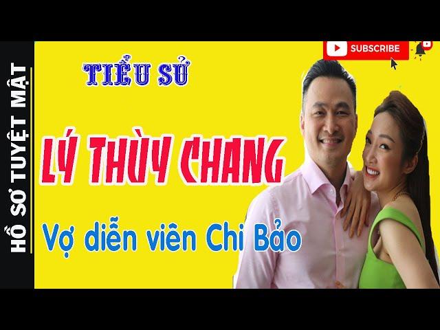 Vợ CHI BẢO Là Ai ? Tiểu Sử Lý Thùy Chang – Vợ Kém 16 Tuổi, Thân Thế Khủng, Cực Giàu Có