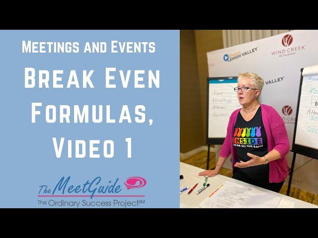 Meetings and Events: Break Even Formulas, Video One