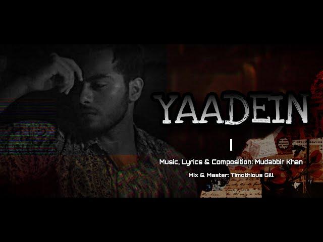 Yaadein | Official Music Video | Mudabbir Khan | Original