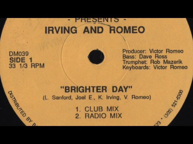 Irving And Romeo – Brighter Day (Club Mix)