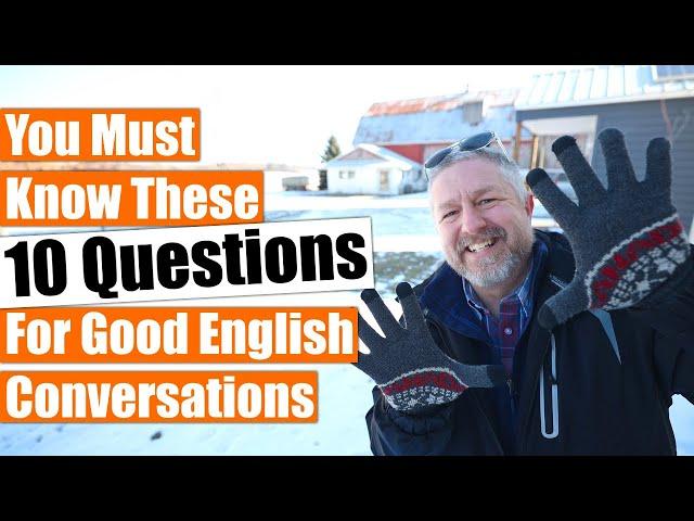 10 Questions You Must Know for Good English Conversations