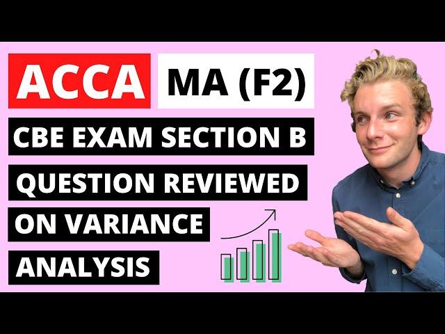 ⭐️ HOW TO PASS ACCA MA (F2) EXAM - CBE VARIANCE ANALYSIS SECTION B QUESTION ANALYSED ⭐️ | ACCA F2 |