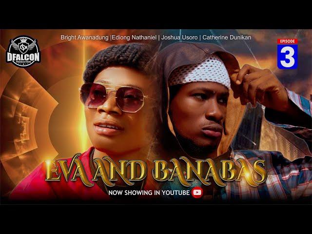 EVA AND BANABAS Episode 3 | The Last Battle | Latest Nigerian Movie 2025