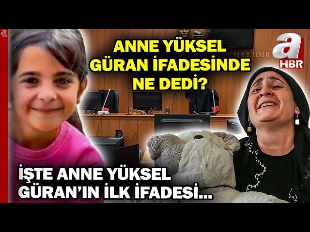 Narin Güran'ın Annesi Yüksel Güran Mahkemede İfade Veriyor! İşte Yüksel Güran'ın İlk İfadesi...