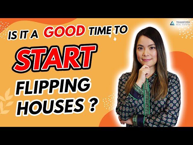 Is It A Good Time To Start Flipping Houses (Honest Opinion from an 8 Figure House Flipper)?