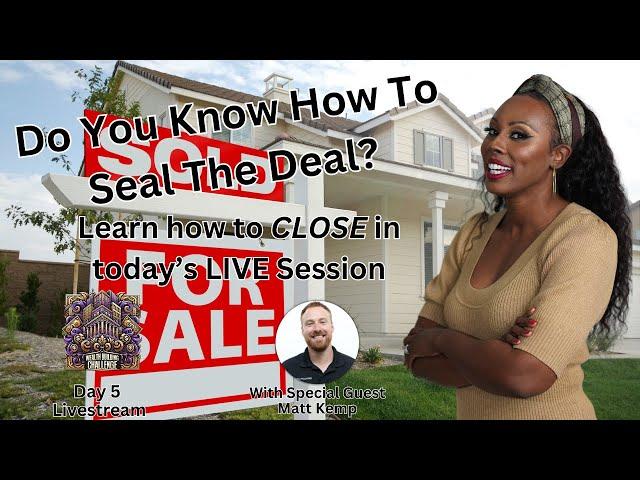 Noelle's Challenge - Day 5 - How To Close Deals!