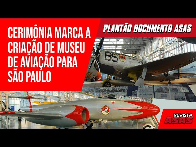 REPORTAGEM ESPECIAL! Saiba tudo sobre a criação do Museu Aeroespacial Paulista!