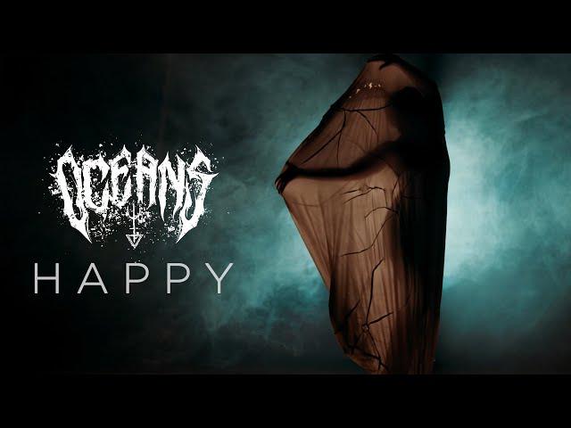 OCEANS - HAPPY (OFFICIAL MUSIC VIDEO)